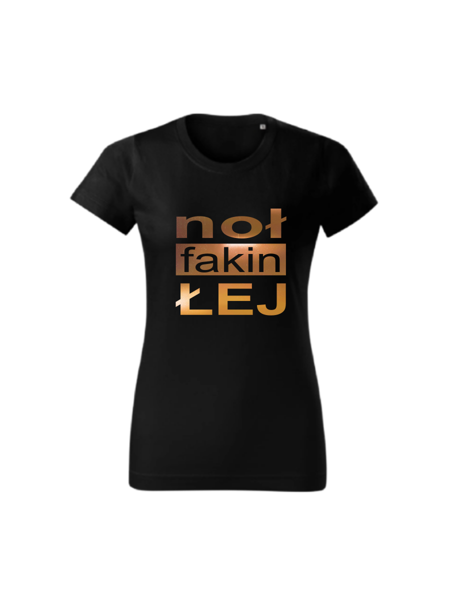 Koszulka Noł fakin łej.