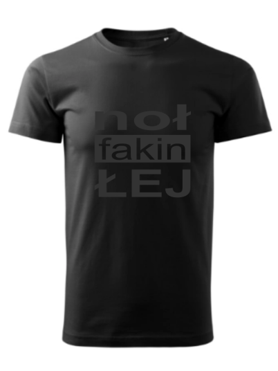 Koszulka Noł fakin łej. 2