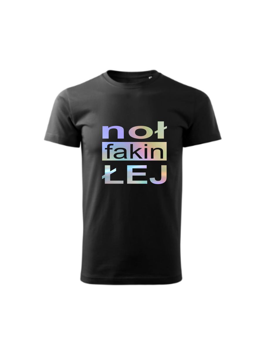 Koszulka Noł fakin łej.