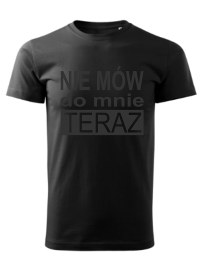 Koszulka Nie Mów Do Mnie... 2