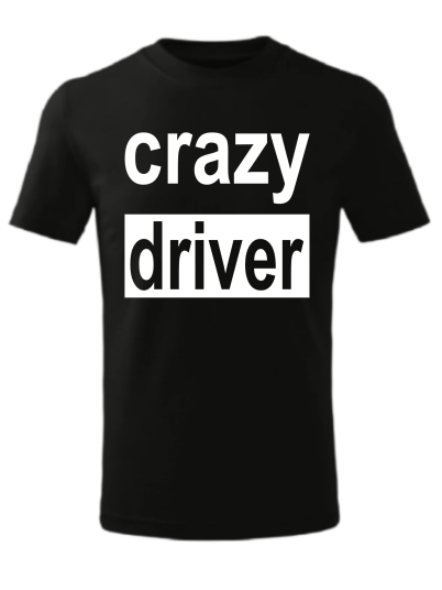 Koszulka Crazy driver. 2