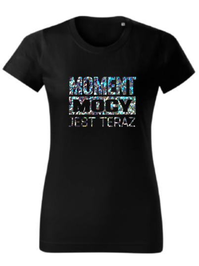 Koszulka Moment Mocy jest... 2