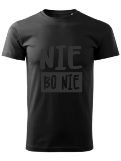 Koszulka Nie Bo Nie. 2