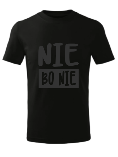 Koszulka Nie Bo Nie. 2