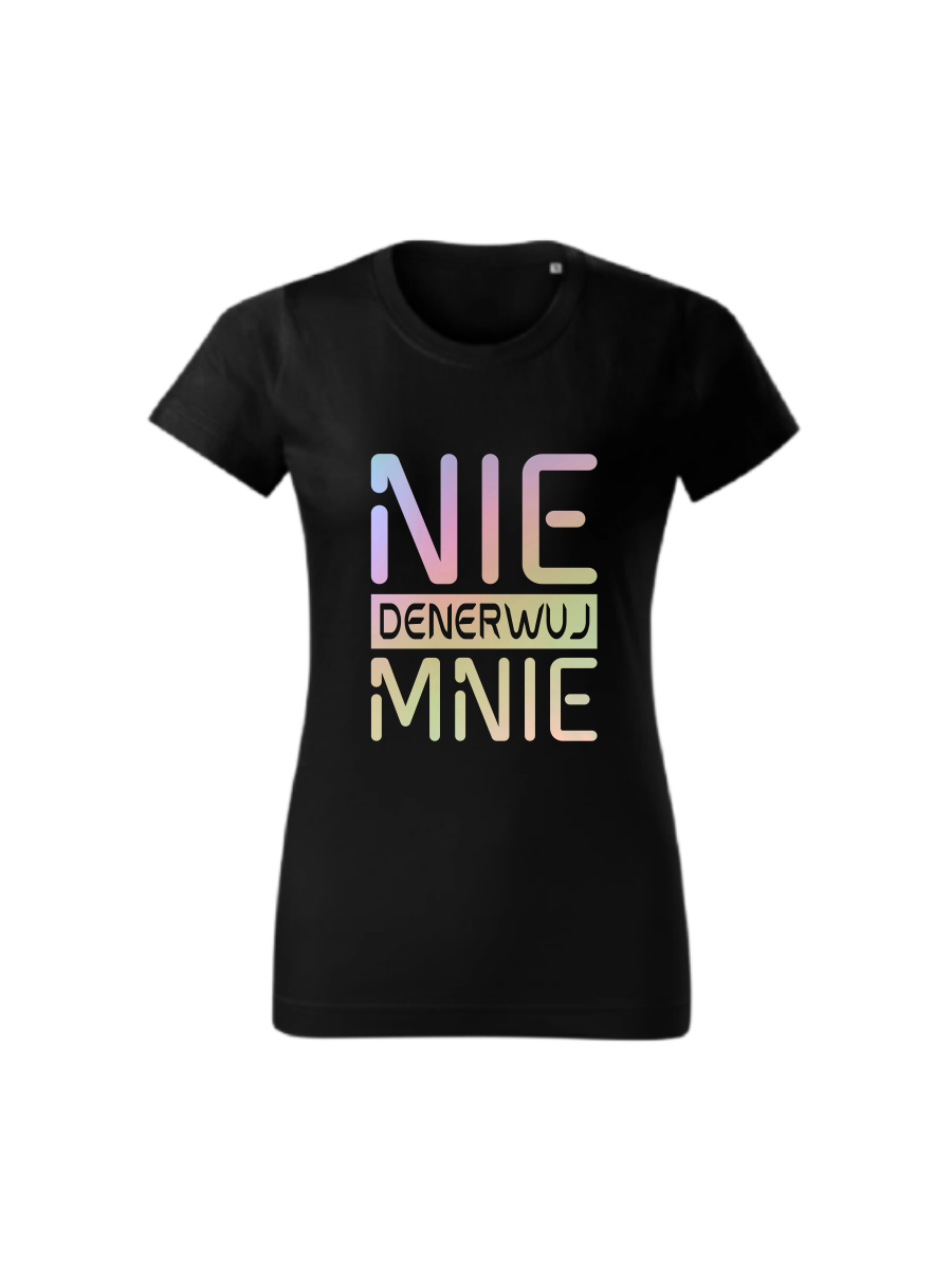 Koszulka Nie denerwuj mnie.