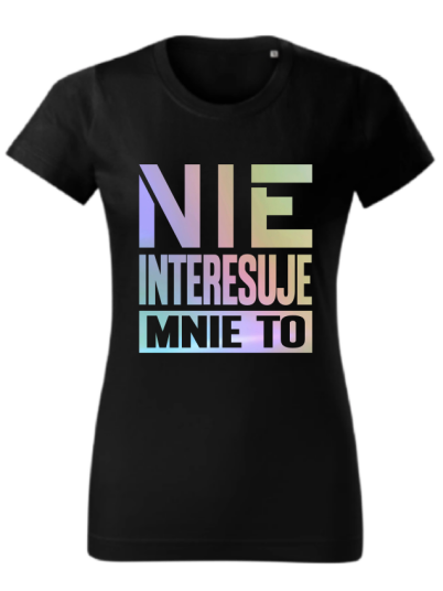 Koszulka Nie interesuje...